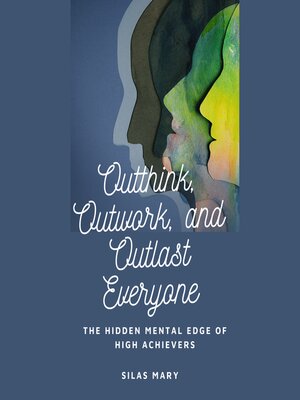 cover image of Outthink, Outwork, and Outlast Everyone